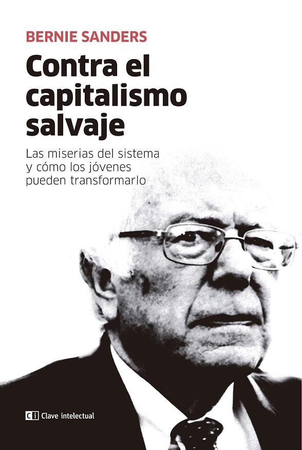 CONTRA EL CAPITALISMO SALVAJE | 9788412099225 | SANDERS, BERNIE | Galatea Llibres | Llibreria online de Reus, Tarragona | Comprar llibres en català i castellà online