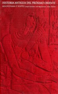 HISTORIA ANTIGUA DEL PROXIMO ORIENTE. MESOPOTAMIA Y EGIPTO | 9788446010326 | SANMARTIN, JOAQUIN | Galatea Llibres | Librería online de Reus, Tarragona | Comprar libros en catalán y castellano online