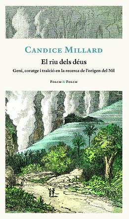 EL RIU DELS DÉUS | 9788419311818 | MILLARD, CANDICE | Galatea Llibres | Librería online de Reus, Tarragona | Comprar libros en catalán y castellano online