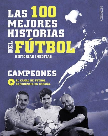 LAS 100 MEJORES HISTORIAS DEL FúTBOL | 9788441538931 | VV.AA. | Galatea Llibres | Llibreria online de Reus, Tarragona | Comprar llibres en català i castellà online