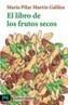 LIBRO DE LOS FRUTOS SECOS, EL | 9788420638591 | MARTIN GALILEA, MARIA PILAR | Galatea Llibres | Llibreria online de Reus, Tarragona | Comprar llibres en català i castellà online