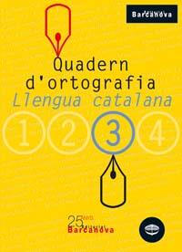 QUADERN D'ORTOGRAFIA LLENGUA CATALANA 3 | 9788448917128 | CLOTA GARCIA, DOLORS/GUILLAMON VILLALBA, CARME | Galatea Llibres | Llibreria online de Reus, Tarragona | Comprar llibres en català i castellà online