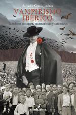 VAMPIRISMO IBÉRICO | 9788496614284 | GARCÍA JIMÉNEZ, SALVADOR | Galatea Llibres | Librería online de Reus, Tarragona | Comprar libros en catalán y castellano online