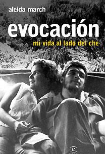 EVOCACION. MI VIDA AL LADO DEL CHE | 9788467027334 | MARCH, ALEIDA | Galatea Llibres | Llibreria online de Reus, Tarragona | Comprar llibres en català i castellà online