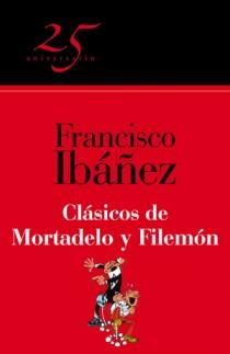 CLASICOS DE MORTADELO Y FILEMÓN (25º ANIVERSARIO) | 9788466649636 | IBAÑEZ TALAVERA, FRANCISCO | Galatea Llibres | Llibreria online de Reus, Tarragona | Comprar llibres en català i castellà online