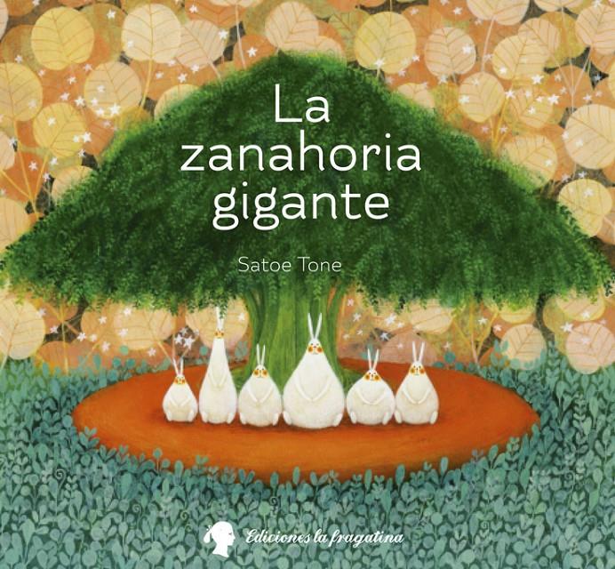 LA ZANAHORIA GIGANTE | 9788494201943 | TONE, SATAO | Galatea Llibres | Librería online de Reus, Tarragona | Comprar libros en catalán y castellano online