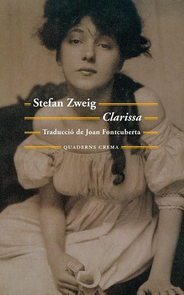 CLARISSA | 9788477275763 | ZWEIG, STEFAN | Galatea Llibres | Librería online de Reus, Tarragona | Comprar libros en catalán y castellano online