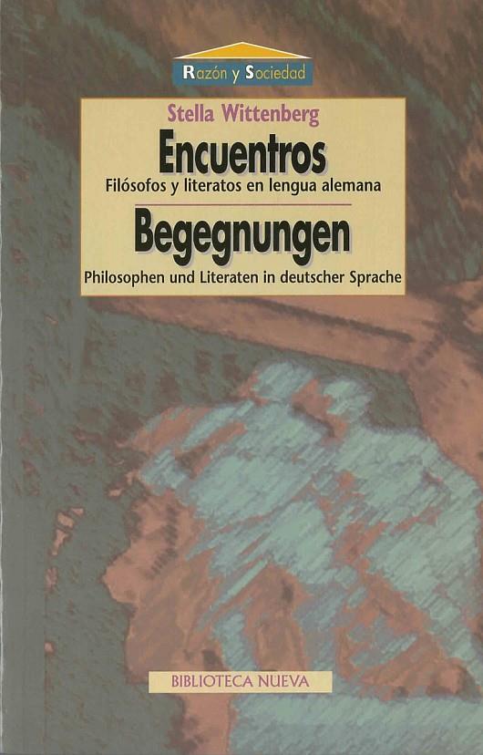 ENCUENTROS. FILOSOFOS Y LITERATOS EN LENGUA ALEMANA (BILINGU | 9788470309557 | WITTENBERG, STELLA | Galatea Llibres | Librería online de Reus, Tarragona | Comprar libros en catalán y castellano online