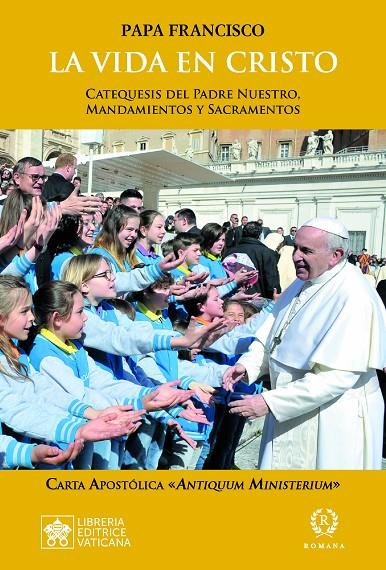 LA VIDA EN CRISTO | 9788415980988 | PAPA FRANCISCO | Galatea Llibres | Librería online de Reus, Tarragona | Comprar libros en catalán y castellano online