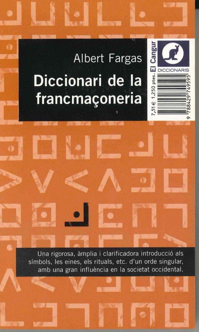 DICCIONARI DE LA FRANCMAÇONERIA | 9788429749595 | FARGAS, ALBERT | Galatea Llibres | Llibreria online de Reus, Tarragona | Comprar llibres en català i castellà online