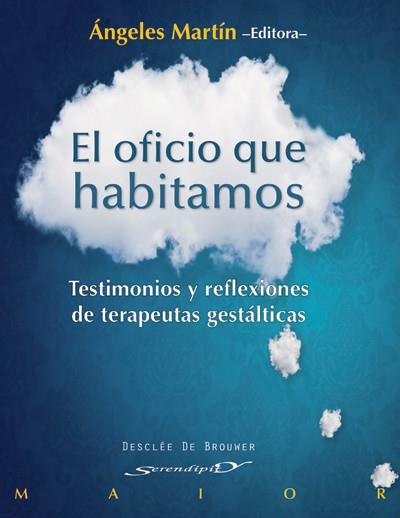 EL OFICIO QUE HABITAMOS | 9788433025784 | MARTÍN GONZÁLEZ, ANGELES/LÓPEZ ALONSO, ADA/CHEVREUX, ANNIE/GASCÓN QUINTANA, CARMEN/NADAL MUSET, CRIS | Galatea Llibres | Librería online de Reus, Tarragona | Comprar libros en catalán y castellano online