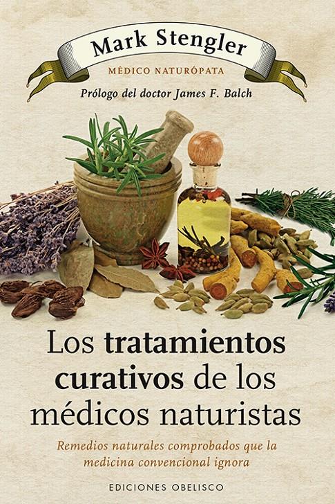 LOS TRATAMIENTOS CURATIVOS DE LOS MÉDICOS NATURISTAS | 9788497778992 | STENGLER, MARK | Galatea Llibres | Llibreria online de Reus, Tarragona | Comprar llibres en català i castellà online