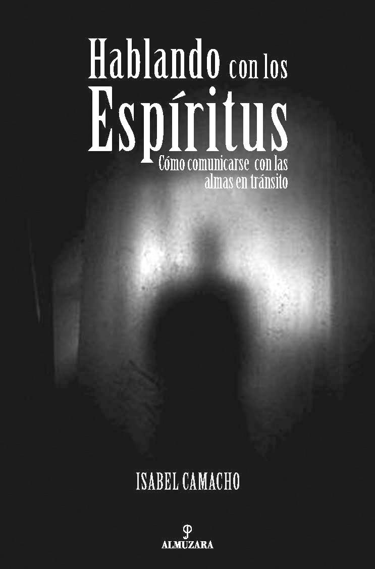 HABLANDO CON LOS ESPIRITUS | 9788496968400 | CAMACHO, ISABEL | Galatea Llibres | Llibreria online de Reus, Tarragona | Comprar llibres en català i castellà online