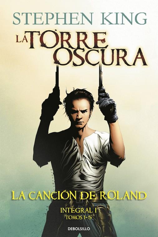 LA TORRE OSCURA: LA CANCIÓN DE ROLAND (INTEGRAL I. TOMOS 1-5) | 9788466336949 | KING, STEPHEN | Galatea Llibres | Llibreria online de Reus, Tarragona | Comprar llibres en català i castellà online