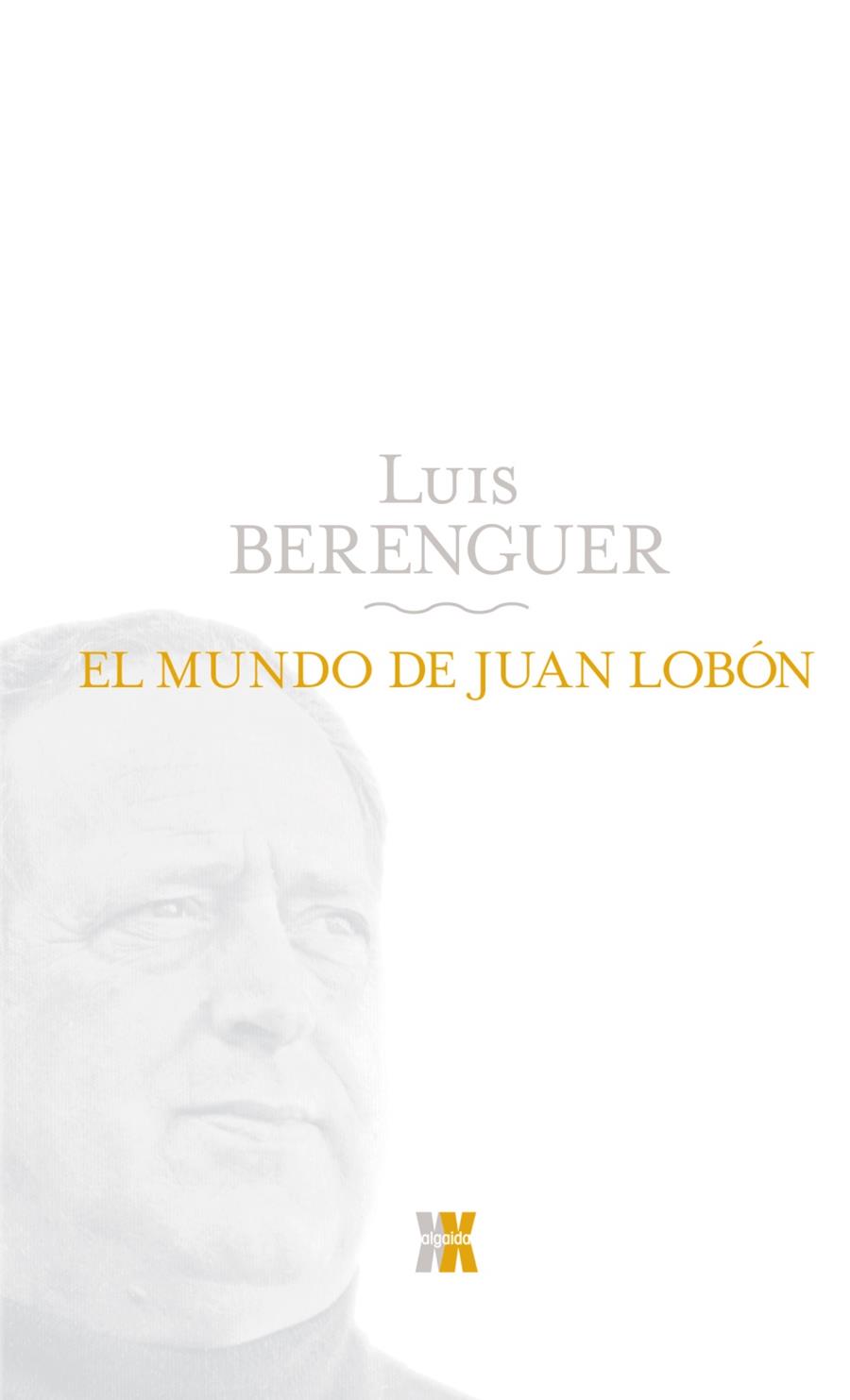 EL MUNDO DE JUAN LOBÓN | 9788498771640 | BERENGUER, LUIS | Galatea Llibres | Llibreria online de Reus, Tarragona | Comprar llibres en català i castellà online