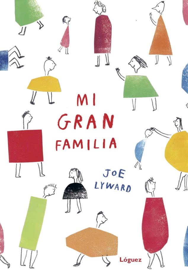 MI GRAN FAMILIA | 9788494705274 | LYWARD, JOE | Galatea Llibres | Librería online de Reus, Tarragona | Comprar libros en catalán y castellano online