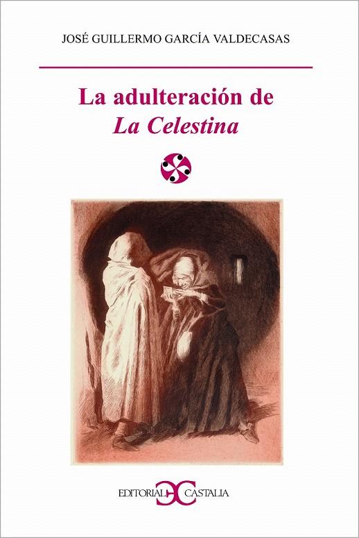 LA ADULTERACION DE LA CELESTINA | 9788470398759 | GARCIA VALDECASAS, JOSE GUILLERMO | Galatea Llibres | Llibreria online de Reus, Tarragona | Comprar llibres en català i castellà online