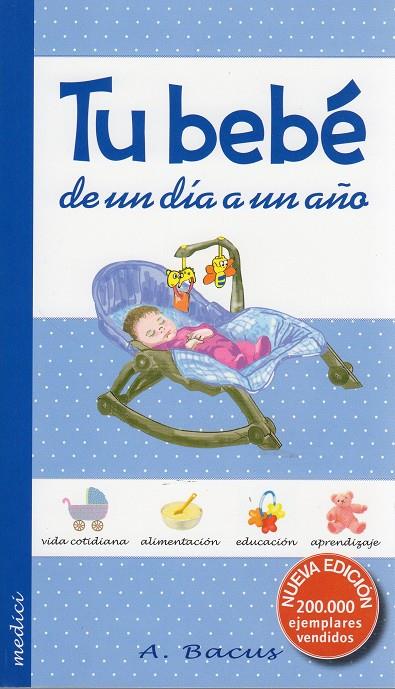 TU BEBE DE UN DIA A UN AÑO | 9788497991230 | BACUS, A. | Galatea Llibres | Librería online de Reus, Tarragona | Comprar libros en catalán y castellano online