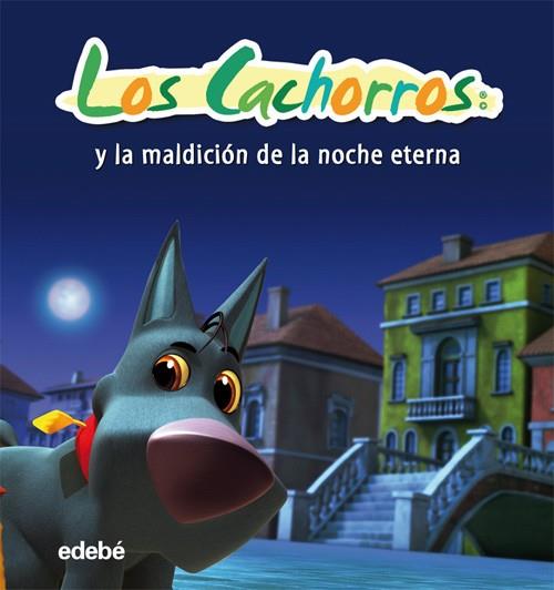 LOS CACHORROS Y LA MALDICIÓN DE LA NOCHE ETERNA | 9788468302928 | FRANCÉS, J.A. | Galatea Llibres | Librería online de Reus, Tarragona | Comprar libros en catalán y castellano online