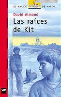 RAICES DE KIT, LAS | 9788434890893 | ALMOND, DAVID | Galatea Llibres | Librería online de Reus, Tarragona | Comprar libros en catalán y castellano online