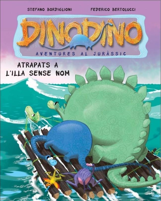 ATRAPATS A L'ILLA SENSE NOM DINODINO | 9788448830397 | BERTOLUCCI,FEDERICO/BORDIGLIONI,STEFANO | Galatea Llibres | Librería online de Reus, Tarragona | Comprar libros en catalán y castellano online