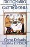 DICCIONARIO DE GASTRONOMIA | 9788420600994 | DELGADO GONZALEZ, CARLOS | Galatea Llibres | Llibreria online de Reus, Tarragona | Comprar llibres en català i castellà online
