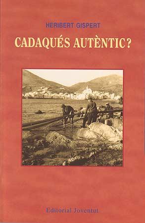 CADAQUES AUTENTIC? | 9788426130792 | GISPERT, HERIBERT | Galatea Llibres | Librería online de Reus, Tarragona | Comprar libros en catalán y castellano online
