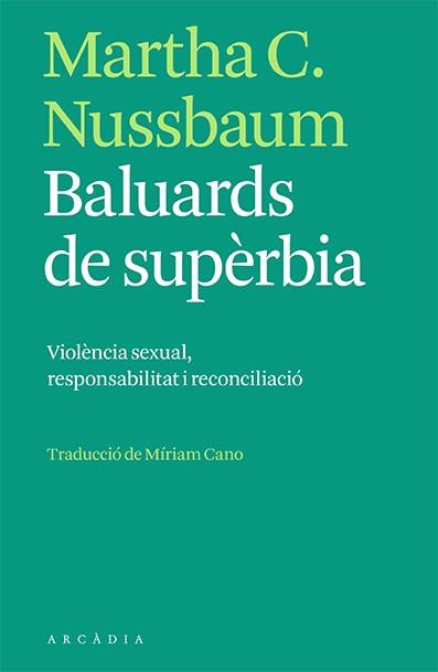 BALUARDS DE SUPÈRBIA | 9788412471731 | NUSSBAUM, MARTHA | Galatea Llibres | Librería online de Reus, Tarragona | Comprar libros en catalán y castellano online