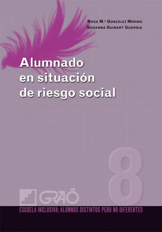ALUMNADO EN SITUACIÓN DE RIESGO SOCIAL | 9788499800424 | GONZALEZ MERINO, ROSA Mº | Galatea Llibres | Librería online de Reus, Tarragona | Comprar libros en catalán y castellano online