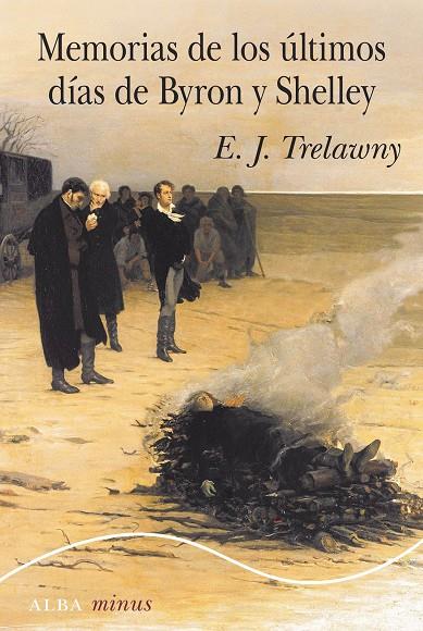 MEMORIAS DE LOS ÚLTIMOS DÍAS DE BYRON Y SHELLEY | 9788490656419 | TRELAWNY, E. J. | Galatea Llibres | Librería online de Reus, Tarragona | Comprar libros en catalán y castellano online