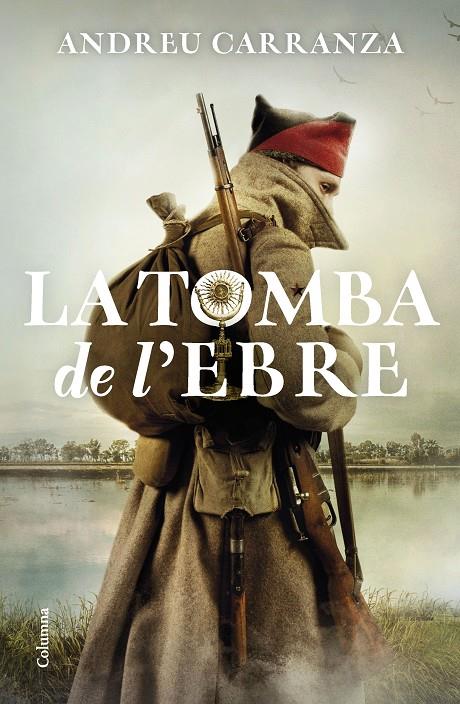 LA TOMBA DE L'EBRE | 9788466429795 | CARRANZA, ANDREU | Galatea Llibres | Llibreria online de Reus, Tarragona | Comprar llibres en català i castellà online