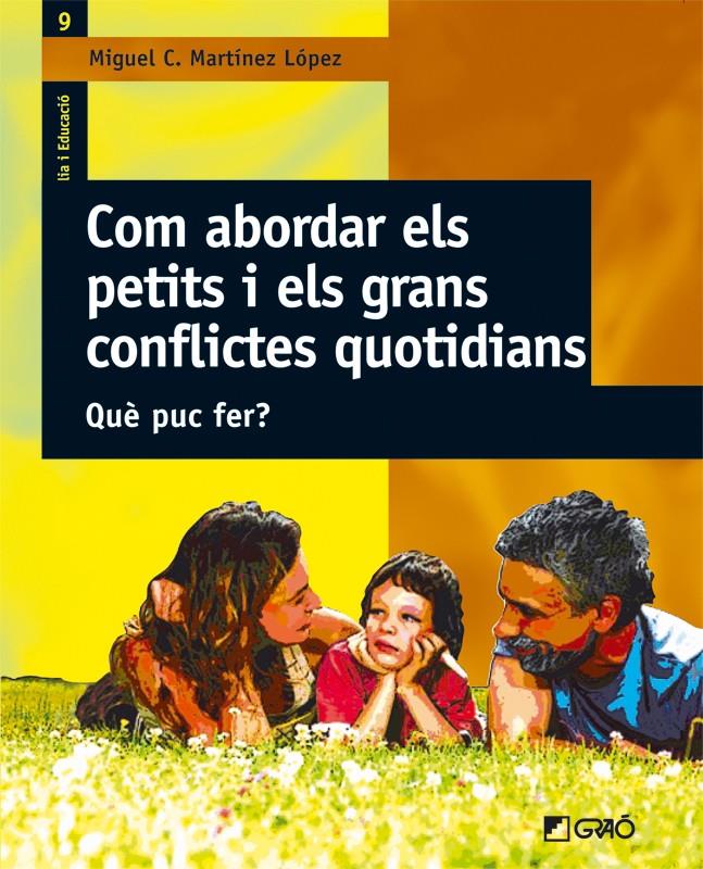 COM ABORDAR ELS PETITS I GRANS CONFLICTES QUOTIDIANS | 9788478274765 | MARTINEZ LOPEZ, MIGUEL | Galatea Llibres | Llibreria online de Reus, Tarragona | Comprar llibres en català i castellà online