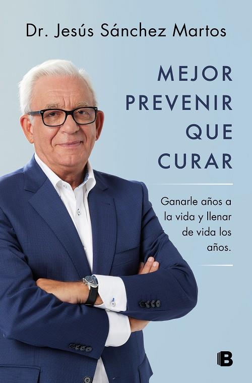 MEJOR PREVENIR QUE CURAR | 9788466671187 | SÁNCHEZ MARTOS, JESÚS | Galatea Llibres | Librería online de Reus, Tarragona | Comprar libros en catalán y castellano online