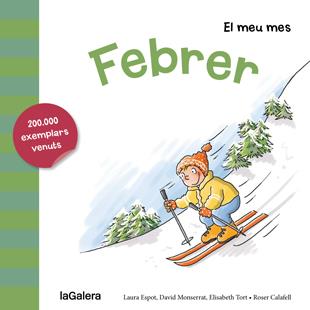 EL MEU MES. FEBRER | 9788424655730 | ESPOT, LAURA/MONSERRAT, DAVID/TORT, ELISABETH | Galatea Llibres | Librería online de Reus, Tarragona | Comprar libros en catalán y castellano online