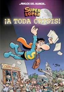 SUPER LOPEZ A TODA CRISIS! | 9788466642798 | JAN | Galatea Llibres | Llibreria online de Reus, Tarragona | Comprar llibres en català i castellà online