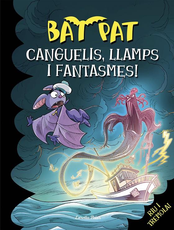 CANGUELIS, LLAMPS I FANTASMES! (BAT PAT, 36) | 9788416519095 | PAVANELLO, ROBERTO | Galatea Llibres | Librería online de Reus, Tarragona | Comprar libros en catalán y castellano online