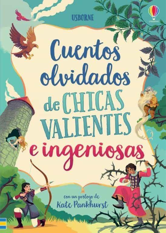 CUENTOS OLVIDADOS DE CHICAS VALIENTES E INGENIOSAS | 9781474979498 | PANKHURST, KATE | Galatea Llibres | Librería online de Reus, Tarragona | Comprar libros en catalán y castellano online