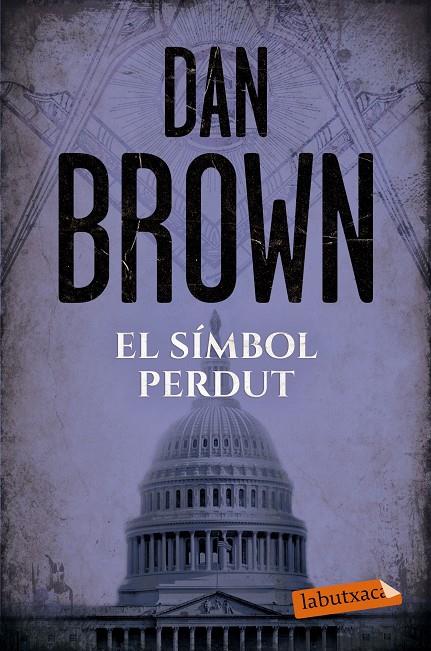 EL SÍMBOL PERDUT | 9788417031244 | BROWN, DAN | Galatea Llibres | Librería online de Reus, Tarragona | Comprar libros en catalán y castellano online