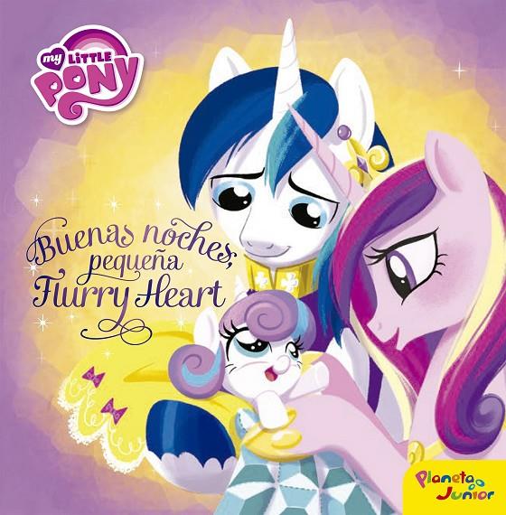 MY LITTLE PONY. BUENAS NOCHES, PEQUEÑA FLURRY HEART | 9788408163145 | Galatea Llibres | Librería online de Reus, Tarragona | Comprar libros en catalán y castellano online