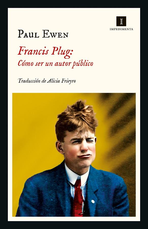FRANCIS PLUG: CÓMO SER UN AUTOR PÚBLICO | 9788418668883 | EWEN, PAUL | Galatea Llibres | Librería online de Reus, Tarragona | Comprar libros en catalán y castellano online