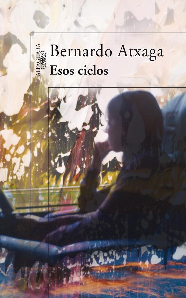 ESTOS CIELOS | 9788420471358 | ATXAGA, BERNARDO | Galatea Llibres | Librería online de Reus, Tarragona | Comprar libros en catalán y castellano online