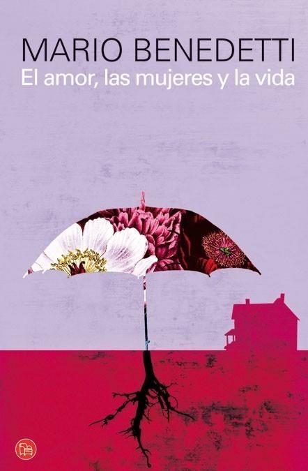 AMOR, LAS MUJERES Y LA VIDA, EL | 9788466322898 | BENEDETTI FARRUGIA, MARIO | Galatea Llibres | Llibreria online de Reus, Tarragona | Comprar llibres en català i castellà online
