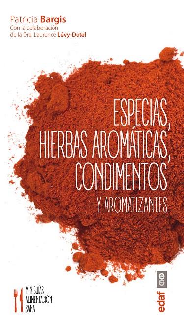 ESPECIAS, HIERBAS AROMÁTICAS, CONDIMENTOS Y AROMATIZANTES | 9788441436800 | BARGIS, PATRICIA | Galatea Llibres | Llibreria online de Reus, Tarragona | Comprar llibres en català i castellà online