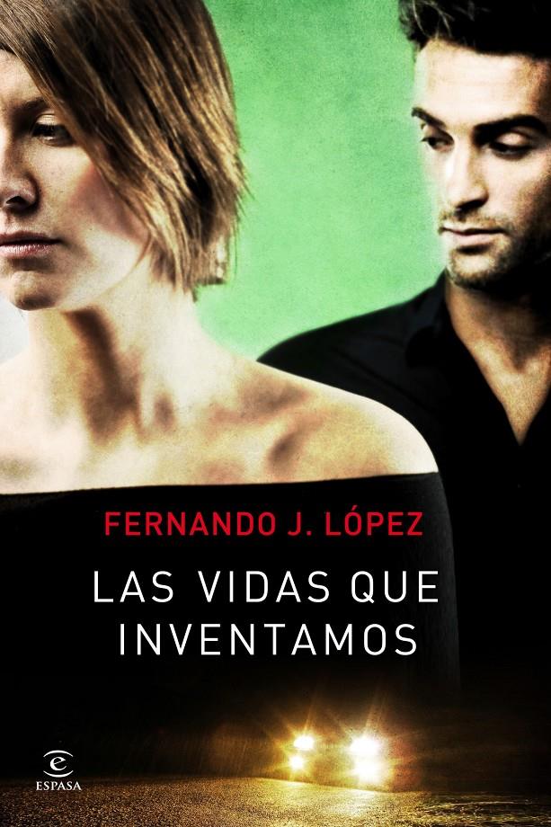 LAS VIDAS QUE INVENTAMOS | 9788467008852 | LÓPEZ, FERNANDO J. | Galatea Llibres | Librería online de Reus, Tarragona | Comprar libros en catalán y castellano online