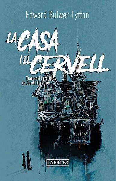 LA CASA I EL CERVELL | 9788418292439 | BULWER-LYTTON, EDWARD | Galatea Llibres | Librería online de Reus, Tarragona | Comprar libros en catalán y castellano online