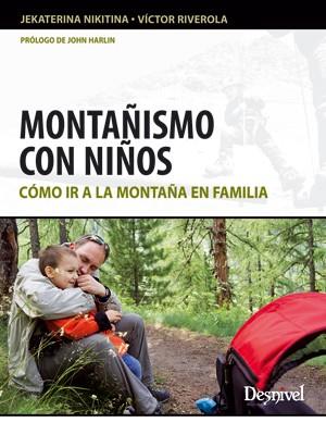 MONTAÑISMO CON NIÑOS | 9788498292497 | NIKITINA, JEKATERINA/ RIVEROLA, VICTOR | Galatea Llibres | Librería online de Reus, Tarragona | Comprar libros en catalán y castellano online