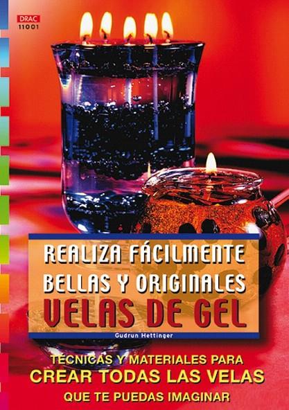REALIZA FACILMENTE BELLAS Y ORIGINALES VELAS DE GEL | 9788495873194 | HETTINGER, GUDRUM | Galatea Llibres | Librería online de Reus, Tarragona | Comprar libros en catalán y castellano online
