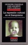 REPRESION CULTURAL EN EL FRANQUISMO, LA | 9788433925558 | CISQUELLA, GEORGINA | Galatea Llibres | Librería online de Reus, Tarragona | Comprar libros en catalán y castellano online