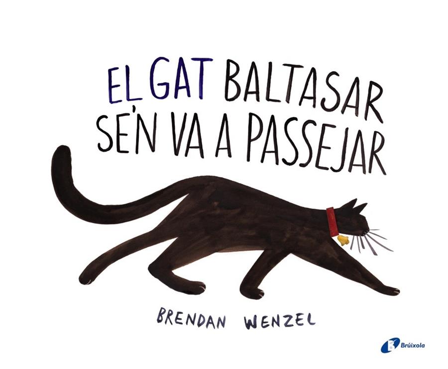 EL GAT BALTASAR SE'N VA A PASSEJAR | 9788499066820 | WENZEL, BRENDAN | Galatea Llibres | Llibreria online de Reus, Tarragona | Comprar llibres en català i castellà online