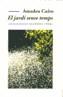 JARDI SENSE TEMPS, EL | 9788477274162 | CUITO, AMADEU | Galatea Llibres | Llibreria online de Reus, Tarragona | Comprar llibres en català i castellà online